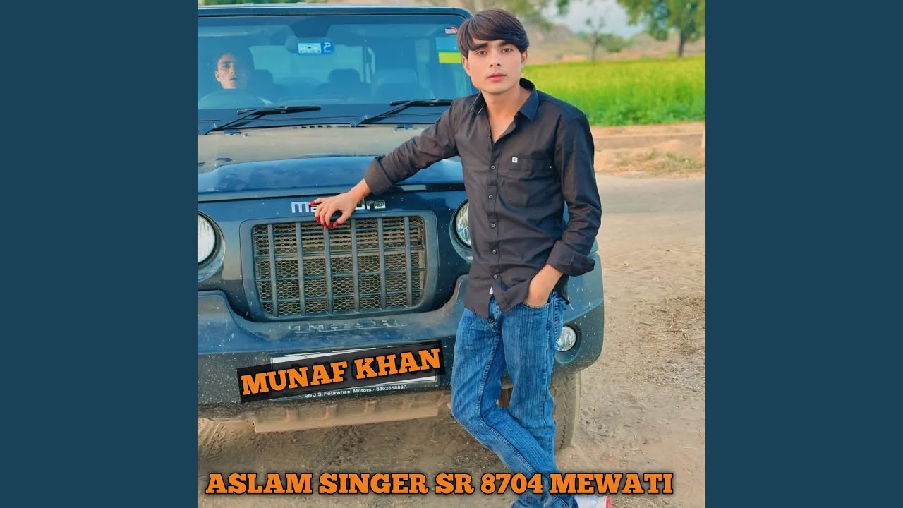 Aslam Singer Sr 8704 Mewati