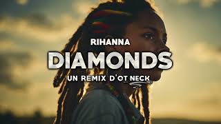 Rihanna - Diamonds (REGGAE REMIX) 🌴 Ot Neck