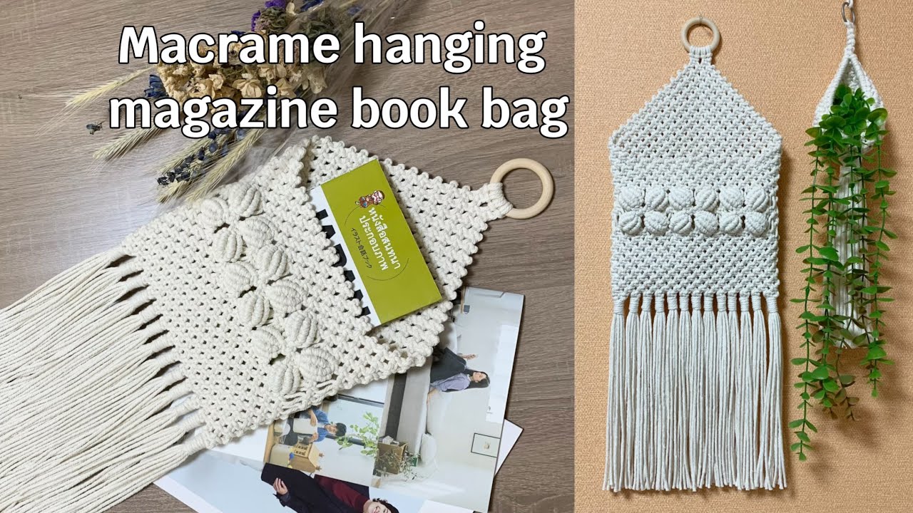 DIY Macrame hanging magazine book bag | มาคราเม่กระเป๋าใส่หนังสือ ...