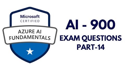 AI-900 - Azure AI Fundamentals | Microsoft Certification | Exam Questions | Part-14 #ai900 #ai