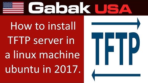 how to install TFTP server in a linux machine ubuntu in 2017