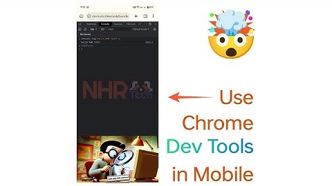 How to use Chrome Dev Tools in Mobile