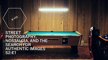 S2.E1 Street Photography, Nostalgia, and the Search for Authentic Images - f/22