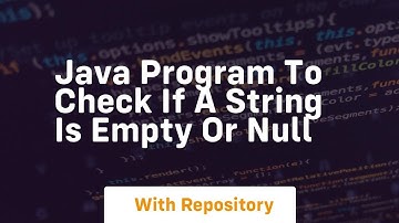 Java program to check if a string is empty or null