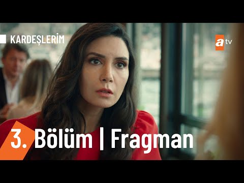 Kardeşlerim 3. Bölüm Fragmanı