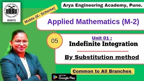 Indefinite Integration | by substitution method | Applied Mathamatics (M-2)  K-scheme | vidhya mam