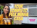 TOUR COMPLETO PELA NOSSA CASA/ LEVAMOS 11 ANOS CONTRUINDO