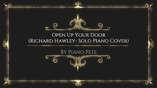 Open Up Your Door (Richard Hawley) by Piano Pete