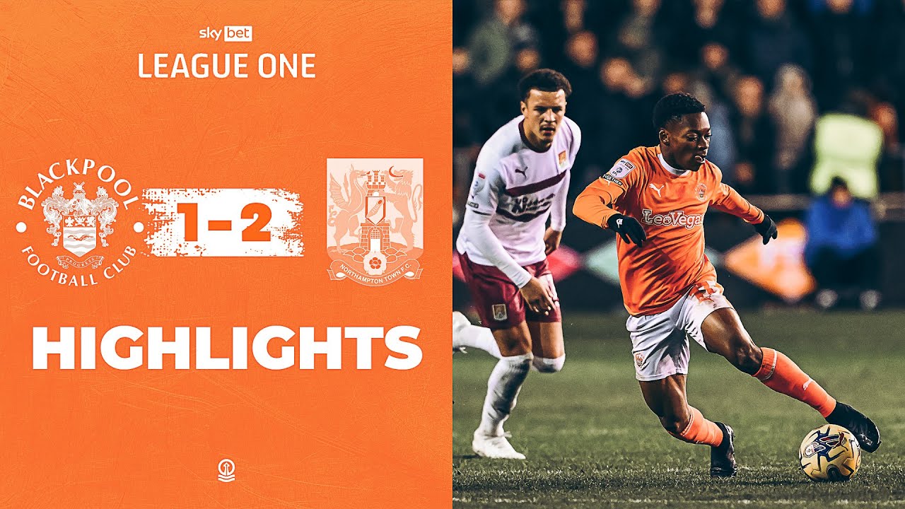 Highlights | Blackpool v Northampton Town