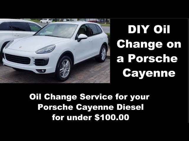 Diy Oil Change On Your Porsche Cayenne Diesel For Under $100.00 - Youtube