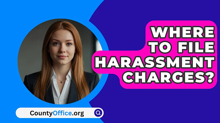 Where To File Harassment Charges? - CountyOffice.org