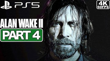 ALAN WAKE 2 Gameplay Walkthrough Part 4 [PS5 4K 60FPS] - No Commentary