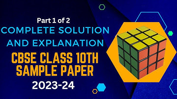 CBSE Sample Paper 2024 || Class 10 || Solution and Explanation || Part 1 of 2