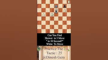 Practice The Tactic  : 26 Skewer  in 3 Move #chess#tactics #beginners