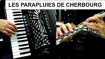 LES PARAPLUIES DE CHERBOURG - THE UMBRELLAS OF CHERBOURG - ACCORDION & FLUTE FILM SONGS