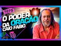 O poder da orao caio fbio  inteligncia ltda podcast 1075