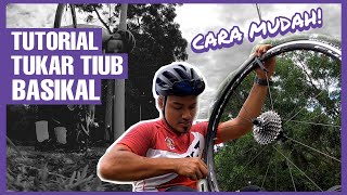 Cara Mudah Tukar Tiub Basikal | Tutorial