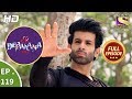 Ek Deewaana Tha - Ep 119 - Full Episode - 5th  April, 2018