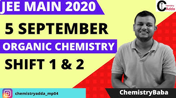 JEE Main 2020 September  Organic Chemistry Question Paper [5 Sep Shift-1 & 2] Solving With Tricks