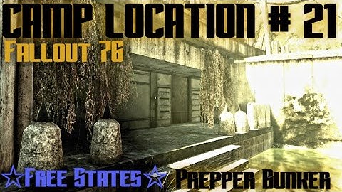 Fallout 76 CAMP Location 21 "Under the Bridge" Free States Prepper Bunker