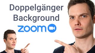 How to make Doppelganger Virtual Background in Zoom