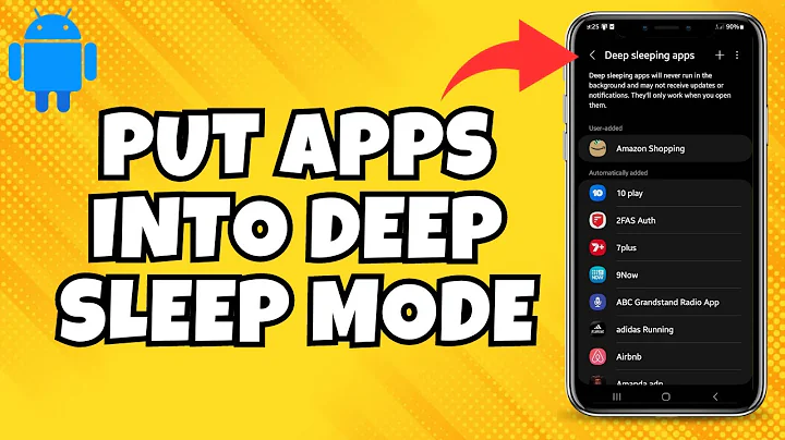 How to Put Android Apps to Deep Sleep Mode