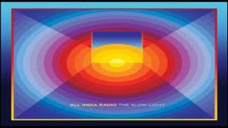 All India Radio - The Slow Light [Full Album]