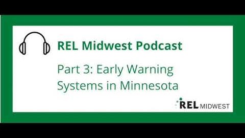 Part 3- Early Warning Systems in Minnesota: A Conversation with John Gimpl (REL Midwest)