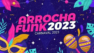 ARROCHA FUNK REMIX 2023 - AS MAIS TOCADAS DO FUNK - CARNAVAL 2023 ( DJ EDY / DJ MÉURY )
