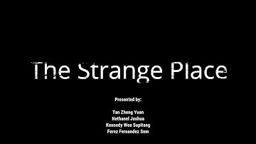 KT34303 Computer Graphics Project 2: The Strange Place