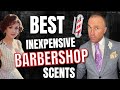 BEST INEXPENSIVE BARBERSHOP FRAGRANCES FOR MEN - BARBERSHOP COLOGNES FRAGRANCE REVIEWS