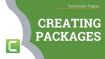 Camtasia: Creating & Sharing Packages