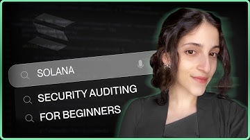 How to Become a Solana Auditor: Step-by-Step Guide