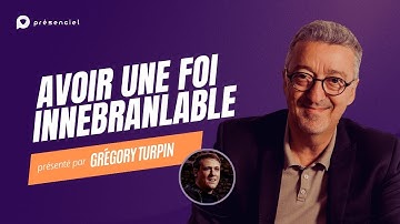 Comment avoir une foi inébranlable | Avec Eric Célérier