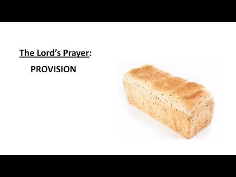 The Lord's Prayer: PROVISION