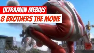 https://youtu.be/AKoECl8B998 Ultraman Mebius 8 Brothers The Movie h...