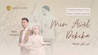 Reza Zakarya ft Cinta Raiysha - Min Awel Dekika (Cover)