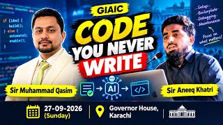 Code You Never Write | The Future of AI-Powered Software Development | Sir Qasim & Sir Aneeq | GIAIC