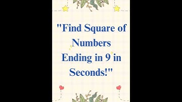 Square Numbers Ending in 9 in Seconds! | Math Hack 🔥 | Ann
