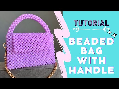Learn to Make a Must-Have Accessory: How to Create a Bead Bag With a Handle!