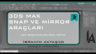 3ds Max #3 – Snap and Mirror Tools (3ds Max Tutorial in Turkish)