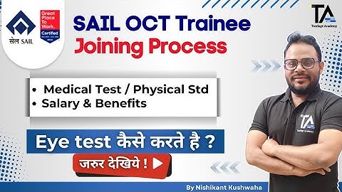 SAIL OCTT Joining Process, Medical Test, Salary & other benefits by Nishikant Sir.