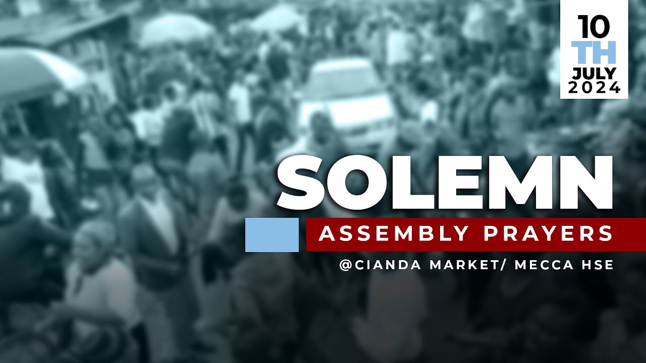 Solemn Assembly Prayers/Cianda Market/July 10th
