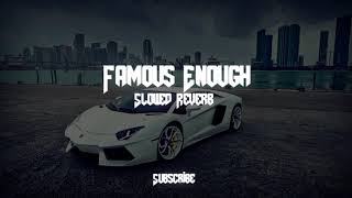 Famous Enough (Navaan Sandhu) Slowed+Reverb LOFI Full song Punjabi 2024