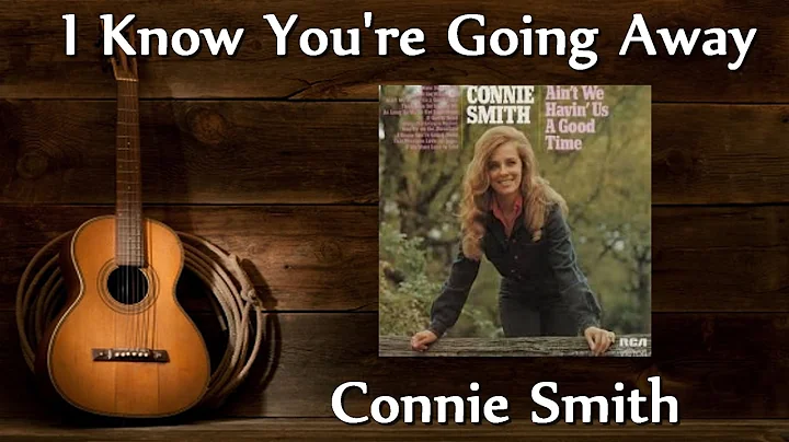 Connie Smith - I Know You're Going Away