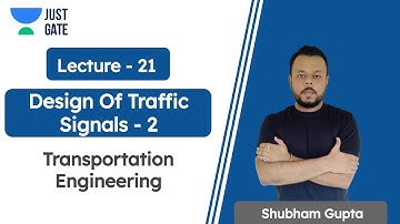Design Of Traffic Signals -2 | Transportation Engineering | Just GATE Civil |  Shubham Gupta