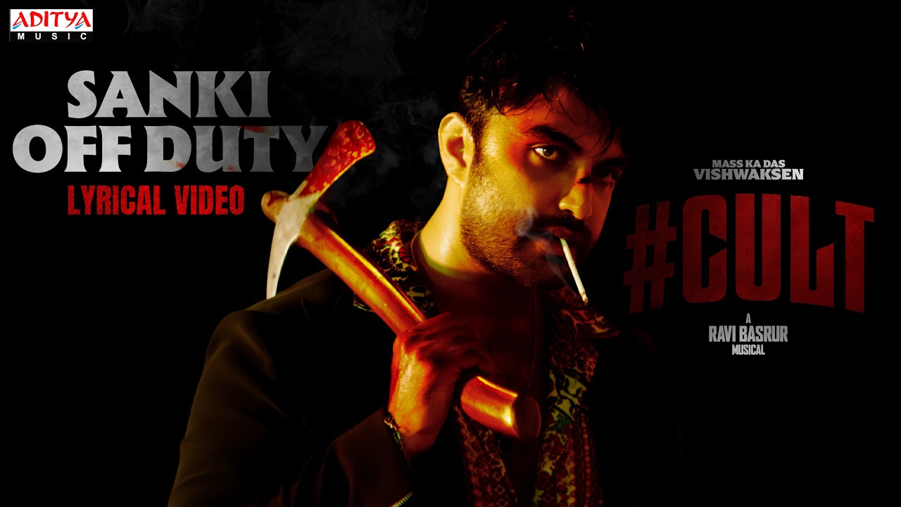 #CULT - Sanki Off Duty Lyrical Video | Vishwak Sen | Ravi Basrur | Sandeep Kakarala