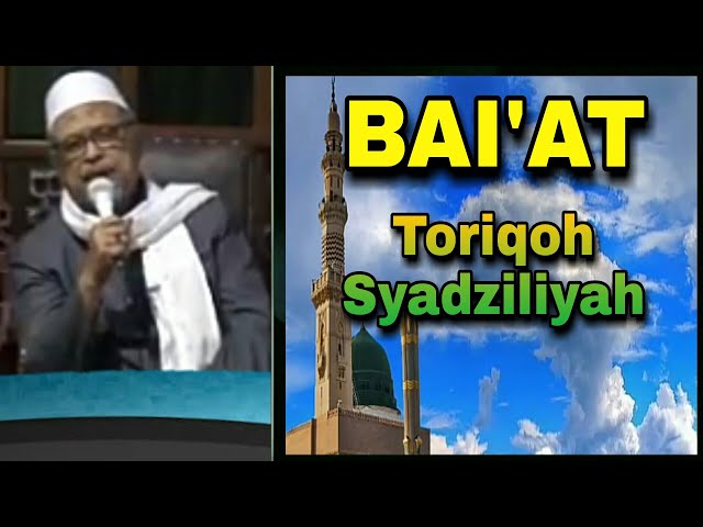 Mengenal tentang Bai'at dan Bacaan wirid Toriqoh Syadziliyah | Kh jamaludin ahmad class=