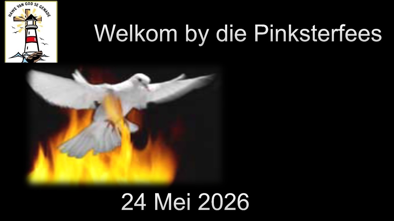 Pinksterfees - 24 Mei 2026 - ds. Hanri Joubert