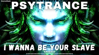 PSYTRANCE • Måneskin - I WANNA BE YOUR SLAVE (EPHESIS REMIX)